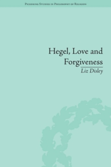 Hegel, Love and Forgiveness : Positive Recognition in German Idealism