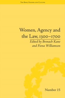 Women, Agency and the Law, 1300-1700