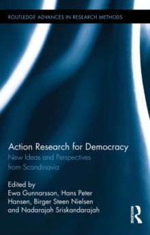 Action Research for Democracy : New Ideas and Perspectives from Scandinavia