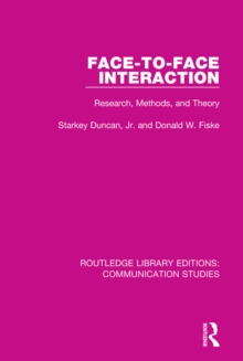 Face-to-Face Interaction : Research, Methods, and Theory