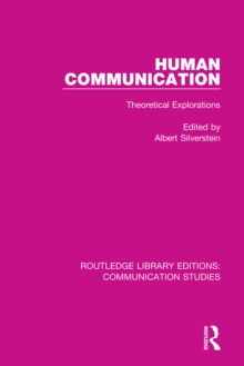 Human Communication : Theoretical Explorations