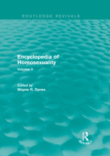 Encyclopedia of Homosexuality : Volume II