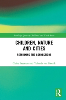 Children, Nature and Cities : Rethinking the Connections