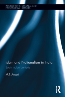 Islam and Nationalism in India : South Indian contexts