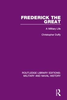 Frederick the Great : A Military Life