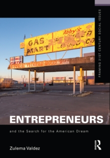 Entrepreneurs and the Search for the American Dream