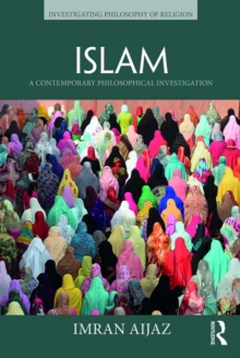 Islam : A Contemporary Philosophical Investigation