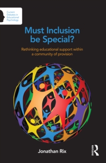 Must Inclusion be Special? : Rethinking educational support within a community of provision