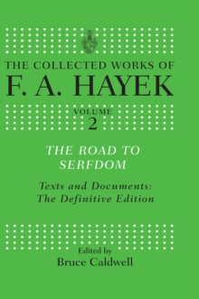 The Road to Serfdom : Text and Documents: The Definitive Edition