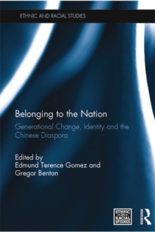 Belonging to the Nation : Generational Change, Identity and the Chinese Diaspora