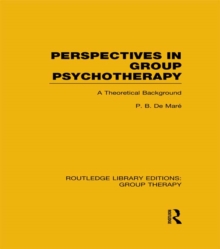 Perspectives in Group Psychotherapy : A Theoretical Background