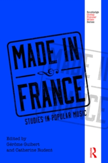 Made in France : Studies in Popular Music