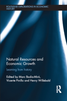 Natural Resources and Economic Growth : Learning from History