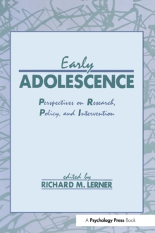Early Adolescence : Perspectives on Research, Policy, and Intervention