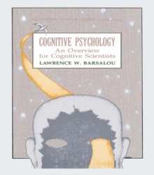 Cognitive Psychology : An Overview for Cognitive Scientists