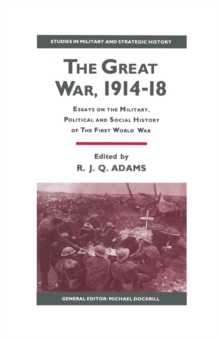 The Great War, 1914-18 : Essays on the Military, Political and Social History of the First World War