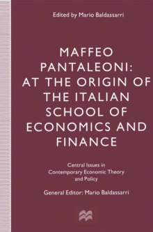 Maffeo Pantaleoni : At the Origin of the Italian School of Economics and Finance