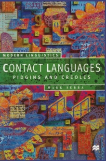 Contact Languages : Pidgins and Creoles