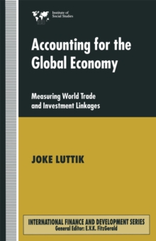 Accounting for the Global Economy : Measuring World Trade and Investment Linkages