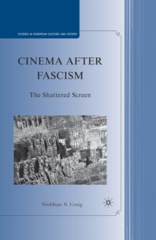 Cinema after Fascism : The Shattered Screen