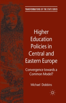 Higher Education Policies in Central and Eastern Europe : Convergence towards a Common Model?