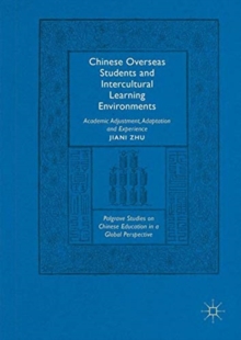 Chinese Overseas Students and Intercultural Learning Environments : Academic Adjustment, Adaptation and Experience