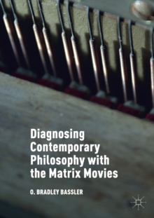Diagnosing Contemporary Philosophy with the Matrix Movies