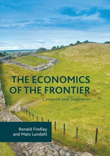 The Economics of the Frontier : Conquest and Settlement