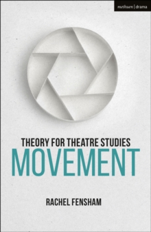 Theory for Theatre Studies: Movement