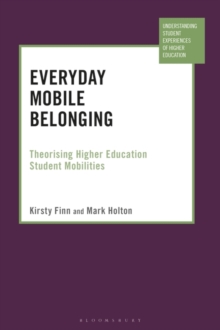 Everyday Mobile Belonging : Theorising Higher Education Student Mobilities
