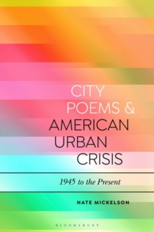 City Poems and American Urban Crisis : 1945 to the Present
