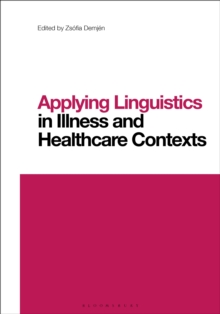 Applying Linguistics in Illness and Healthcare Contexts