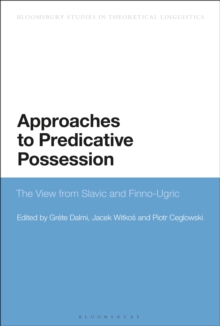 Approaches to Predicative Possession : The View from Slavic and Finno-Ugric