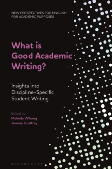 What is Good Academic Writing? : Insights into Discipline-Specific Student Writing