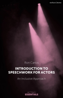 Introduction to Speechwork for Actors : An Inclusive Approach