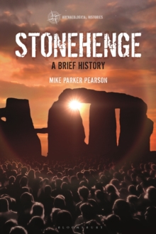 Stonehenge : A Brief History