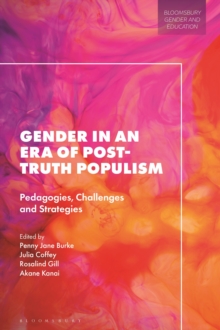 Gender in an Era of Post-truth Populism : Pedagogies, Challenges and Strategies