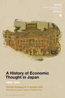 A History of Economic Thought in Japan : 1600 - 1945
