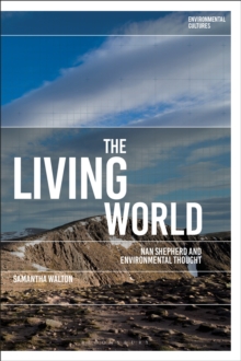 The Living World : Nan Shepherd and Environmental Thought