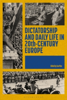Dictatorship and Daily Life in 20th-Century Europe