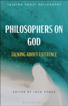 Philosophers on God : Talking about Existence