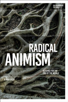 Radical Animism : Reading for the End of the World