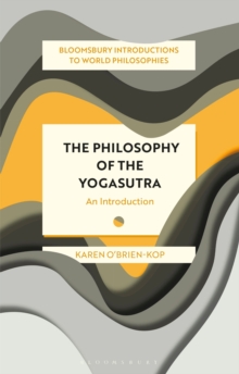 The Philosophy of the Yogasutra : An Introduction
