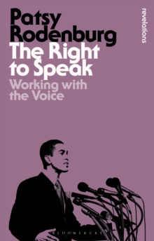 The Right to Speak : Working with the Voice