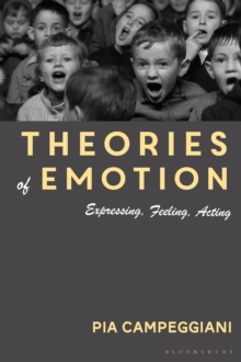 Theories of Emotion : Expressing, Feeling, Acting