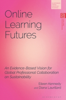 Online Learning Futures : An Evidence Based Vision for Global Professional Collaboration on Sustainability