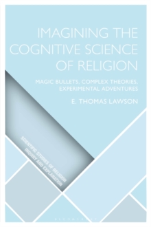 Imagining the Cognitive Science of Religion : Magic Bullets, Complex Theories, Experimental Adventures
