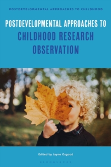 Postdevelopmental Approaches to Childhood Research Observation