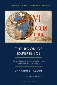 The Book of Experience : From Anselm of Canterbury to Bernard of Clairvaux