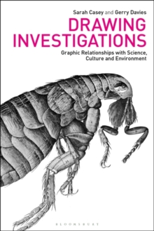 Drawing Investigations : Graphic Relationships with Science, Culture and Environment